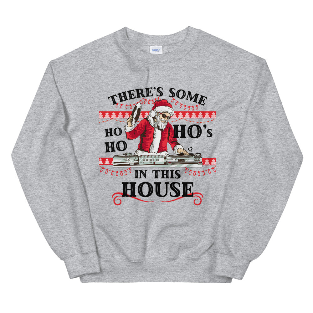 There’s Some Ho Ho Ho’s In This House Ugly Sweatshirt