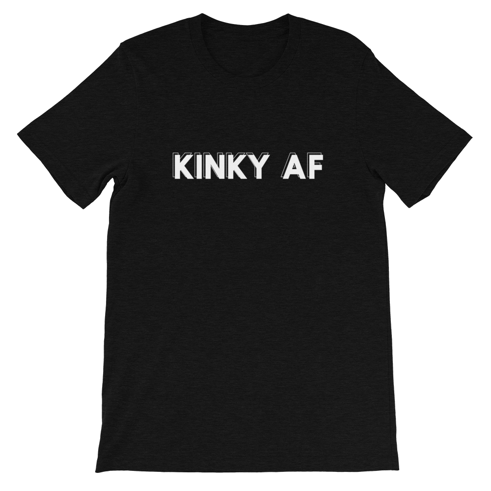 Kinky AF (Kinky As Fuck) - Fetish Threads Exclusive T-Shirt - Fetish Threads