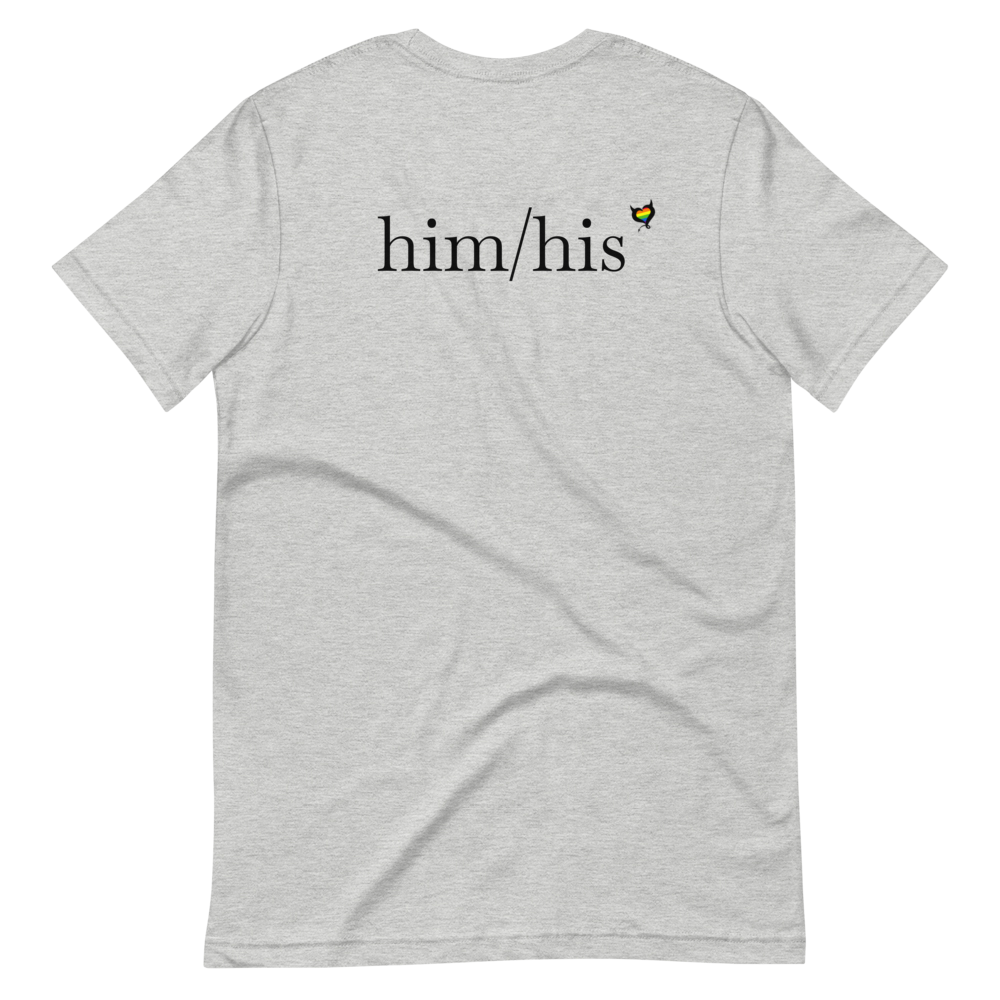 Him/His Pronouns Pride Unisex T-Shirt