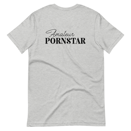 Amateur Pornstar Unisex T-Shirt