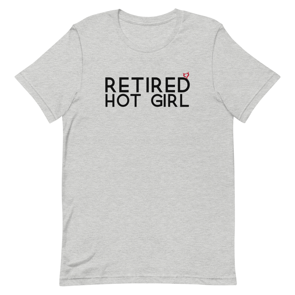 Retired Hot Girl Unisex T-Shirt