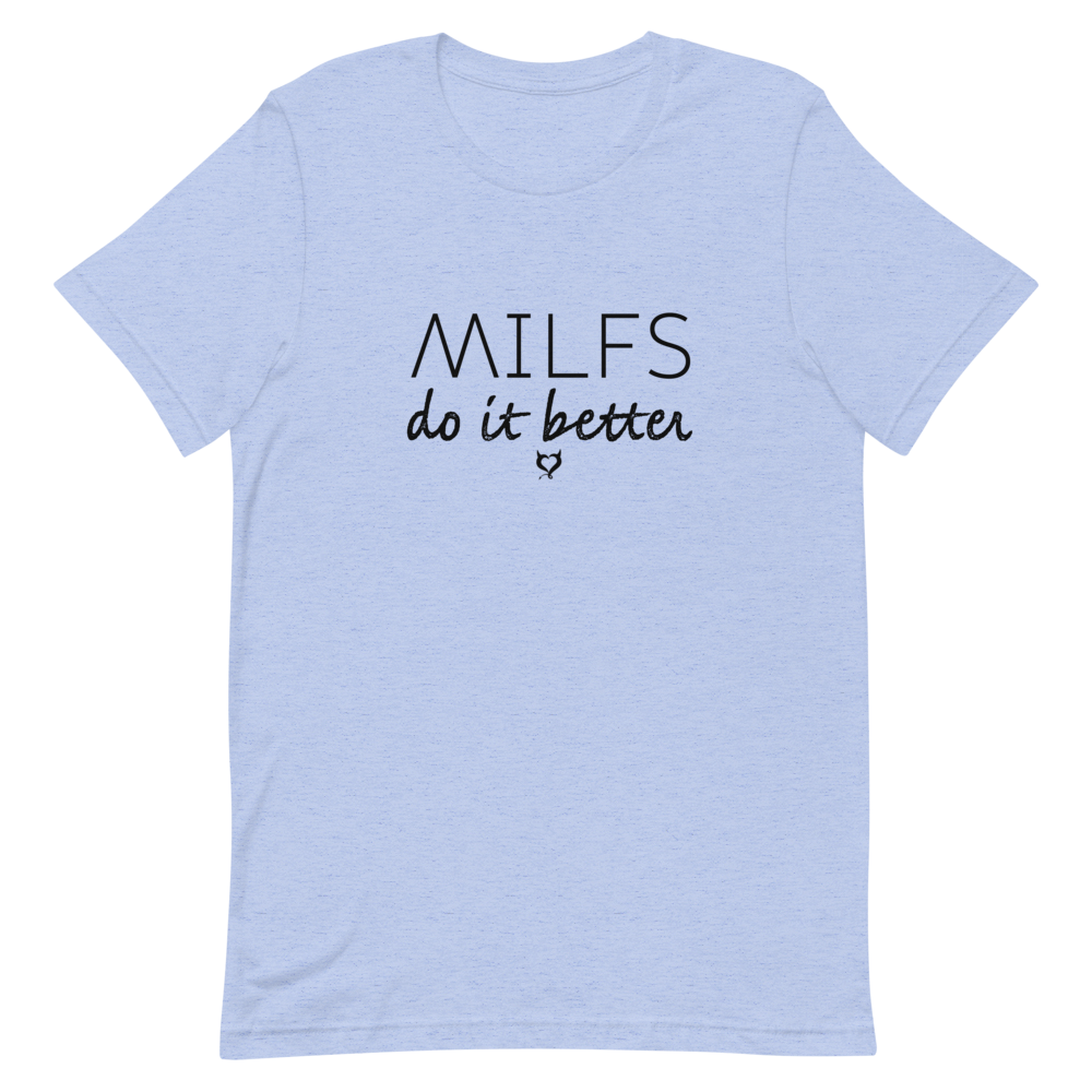 MILFS Do It Better Unisex T-Shirt