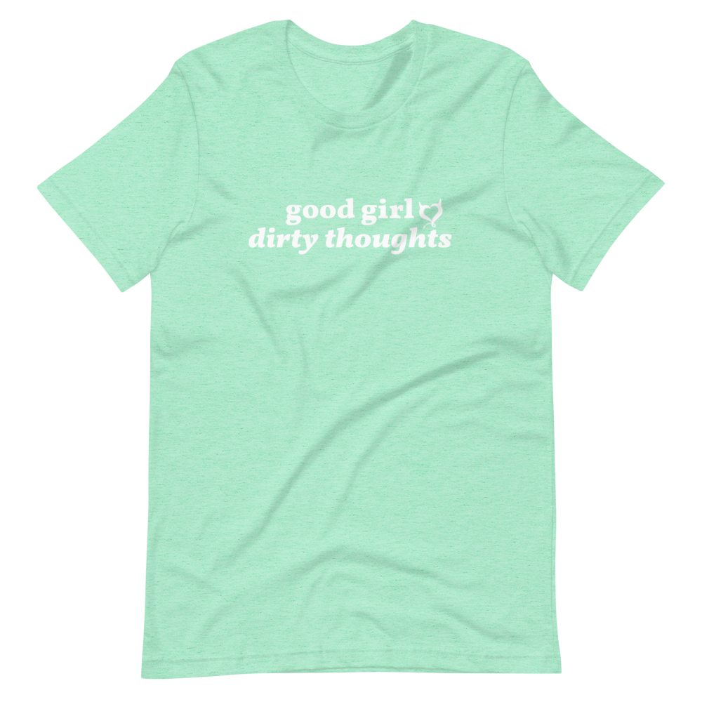 Good Girl Dirty Thoughts Unisex T-Shirt