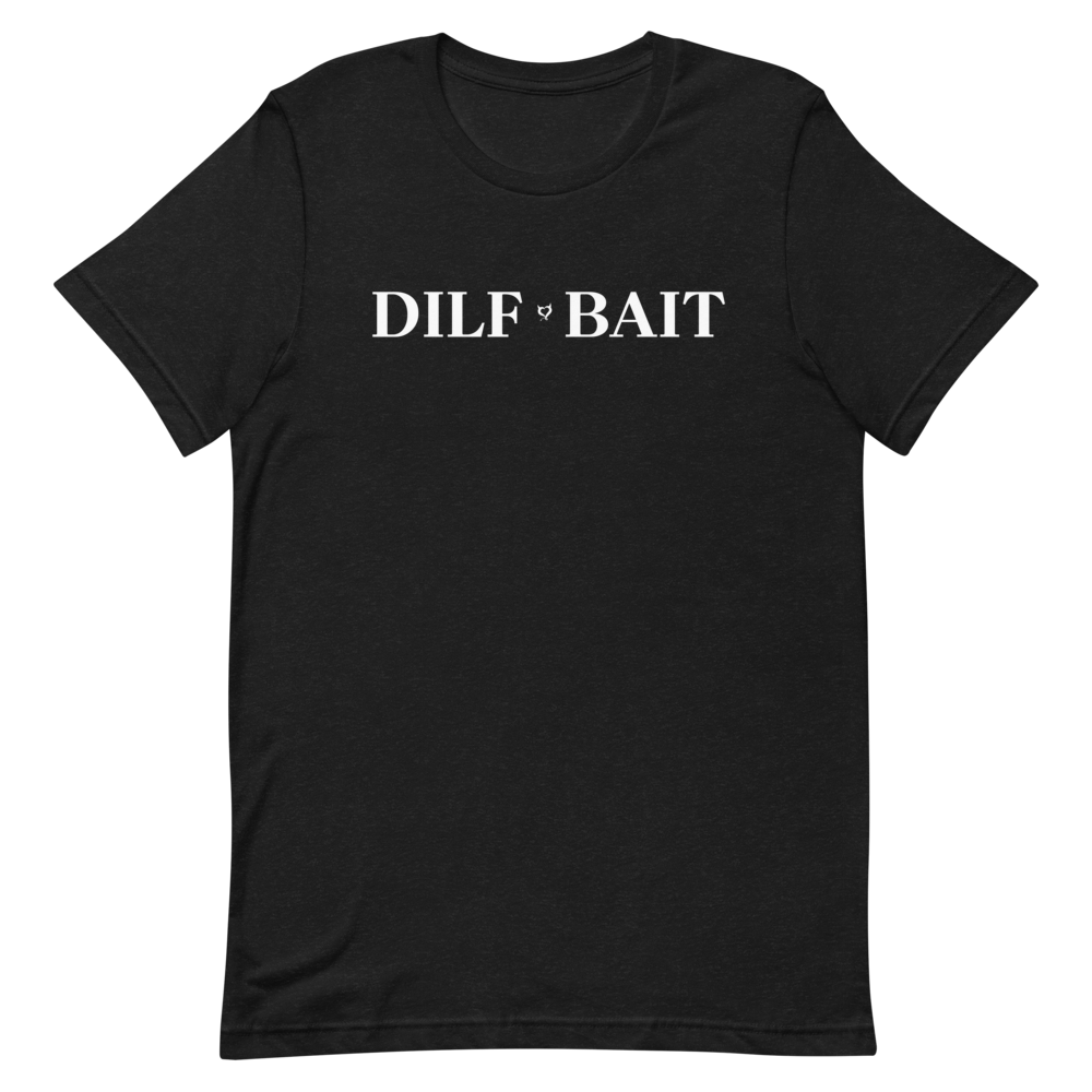 Dilf Bait Unisex T-Shirt