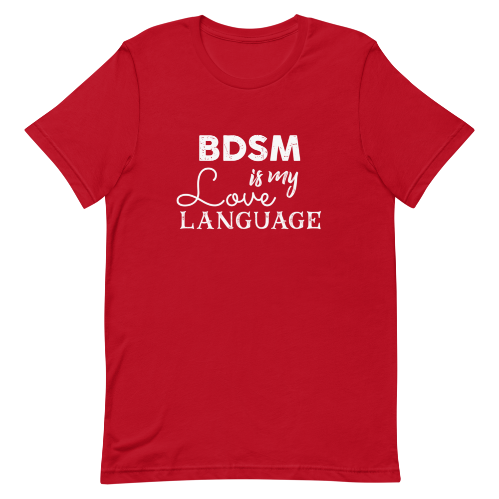 BDSM is my Love Language Unisex T-Shirt
