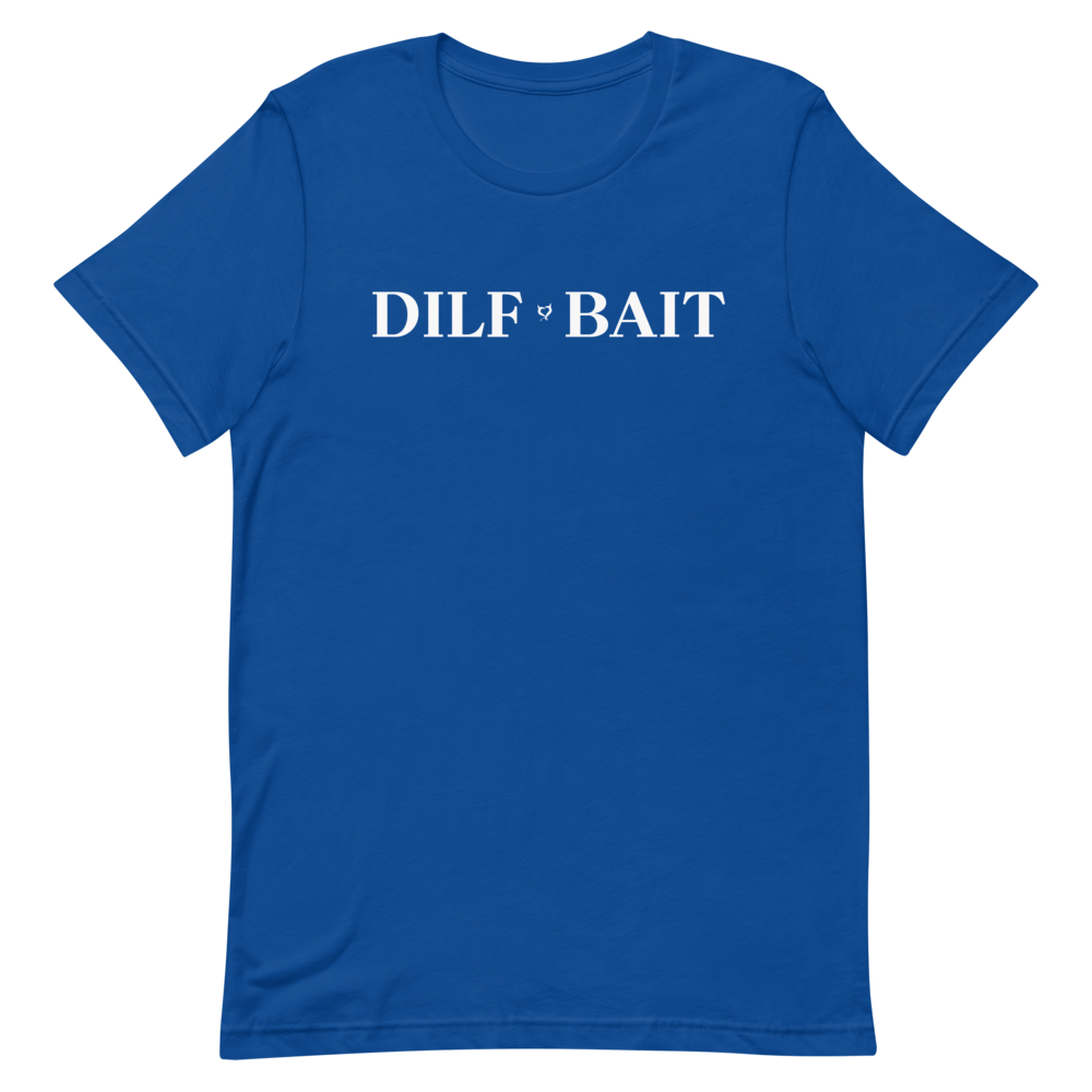 Dilf Bait Unisex T-Shirt
