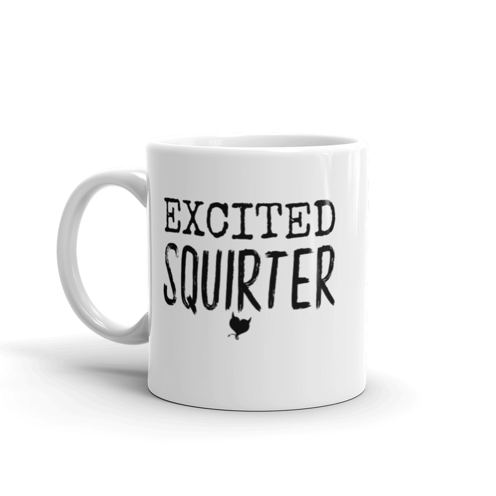 Excited Squirter - Fetish Threads Coffee Mug - Fetish Threads